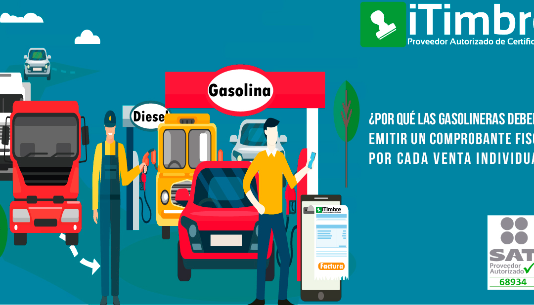 ¿Por qué las Gasolineras deberán emitir un comprobante fiscal por cada venta individual?﻿